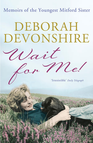 Wait For Me!: Memoirs Of The Youngest Mitford Sister,Used