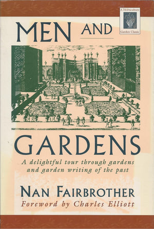 Men And Gardens: A Delightful Tour Through Gardens & Garden Writing Of The Past,Used