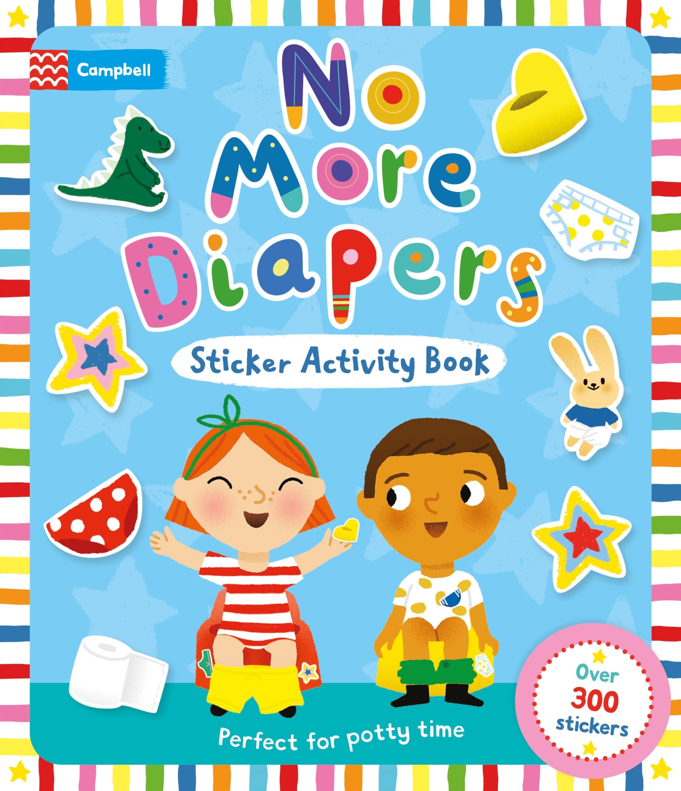 No More Diapers: Perfect For Potty Time, With Over 300 Stickers And A Reward Chart! (Campbell Big Steps)