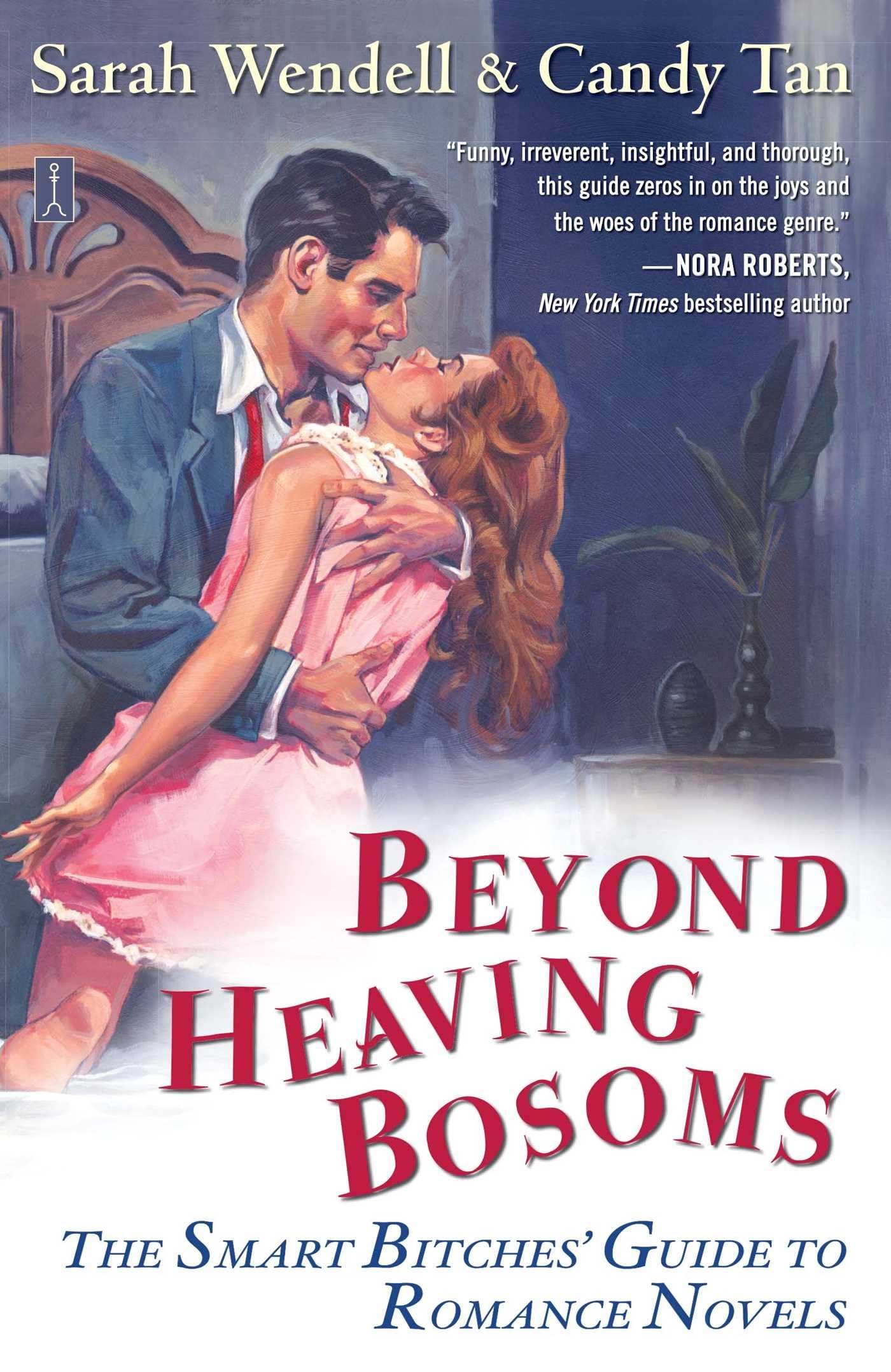 Beyond Heaving Bosoms: The Smart Bitches' Guide to Romance Novels,Used
