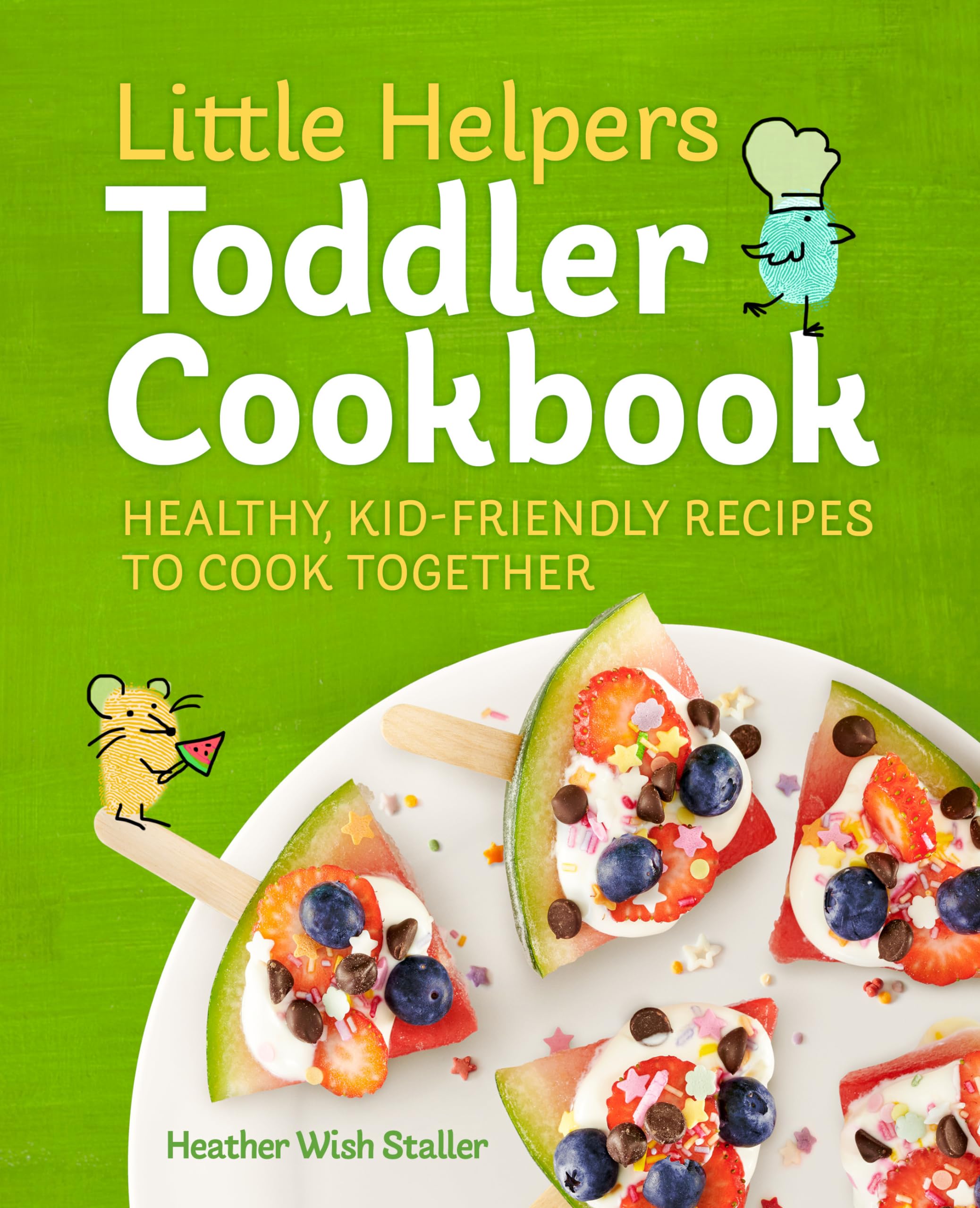 Little Helpers Toddler Cookbook: Healthy, KidFriendly Recipes to Cook Together,Used