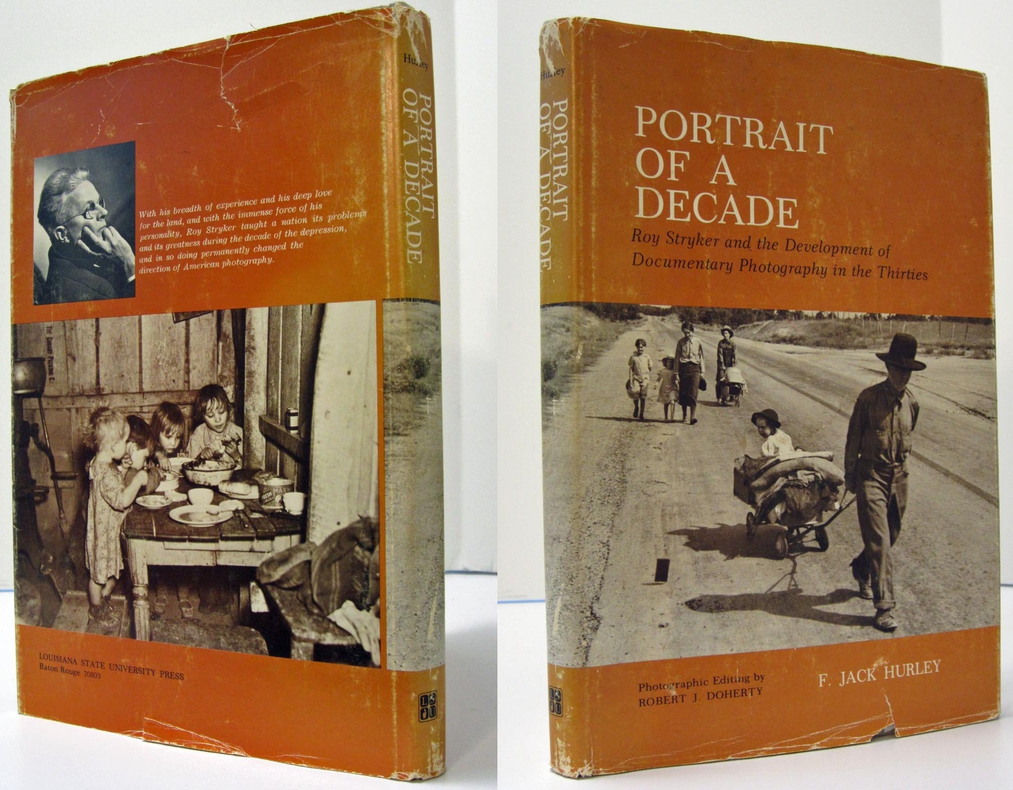 Portrait Of A Decade; Roy Stryker And The Development Of Documentary Photography In The Thirties,Used