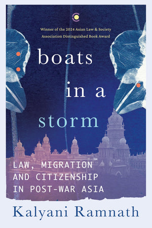 Boats In A Storm: Law, Migration And Citizenship In Post-War Asia