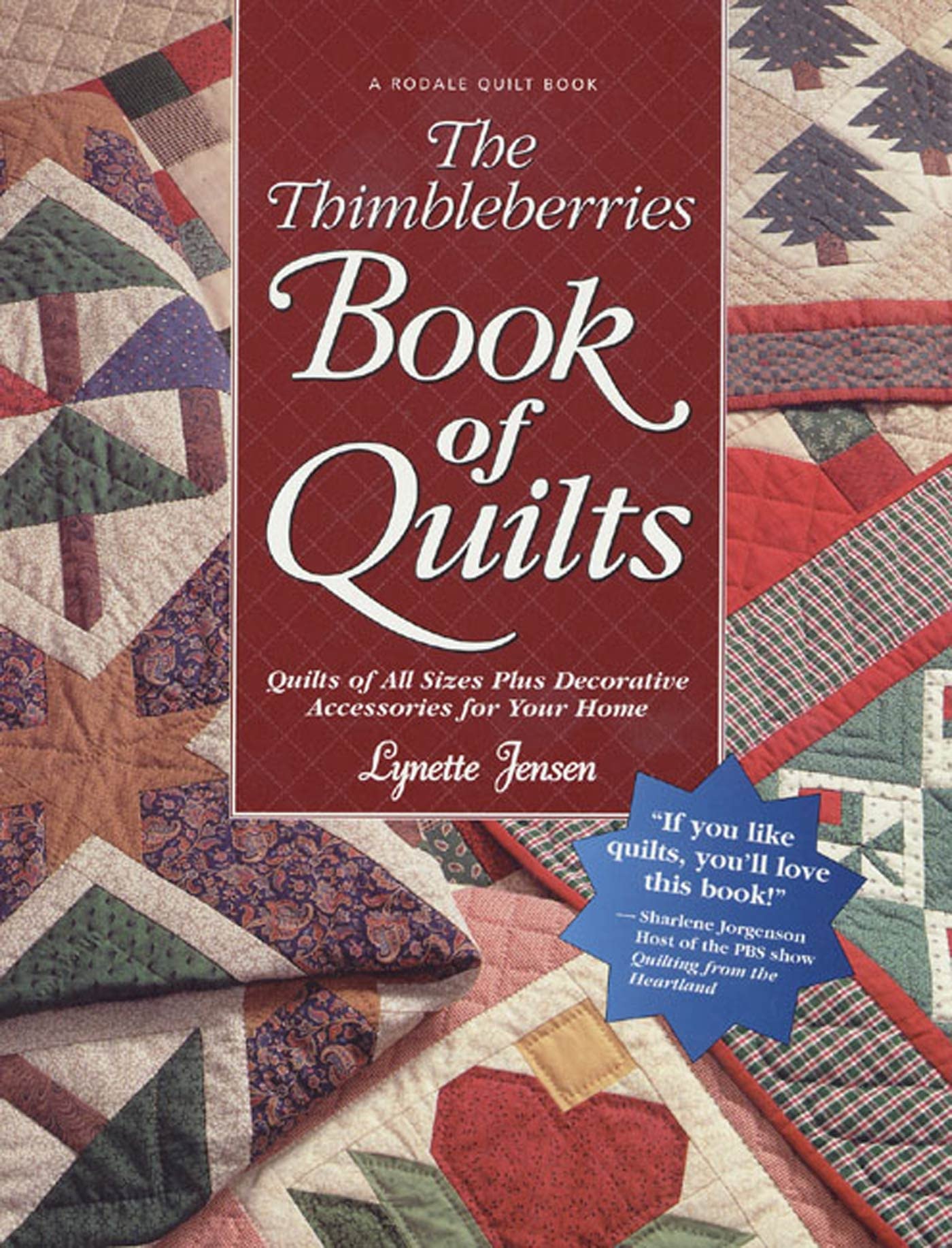 The Thimbleberries Book of Quilts: Quilts of All Sizes Plus Decorative Accessories for Your Home,Used