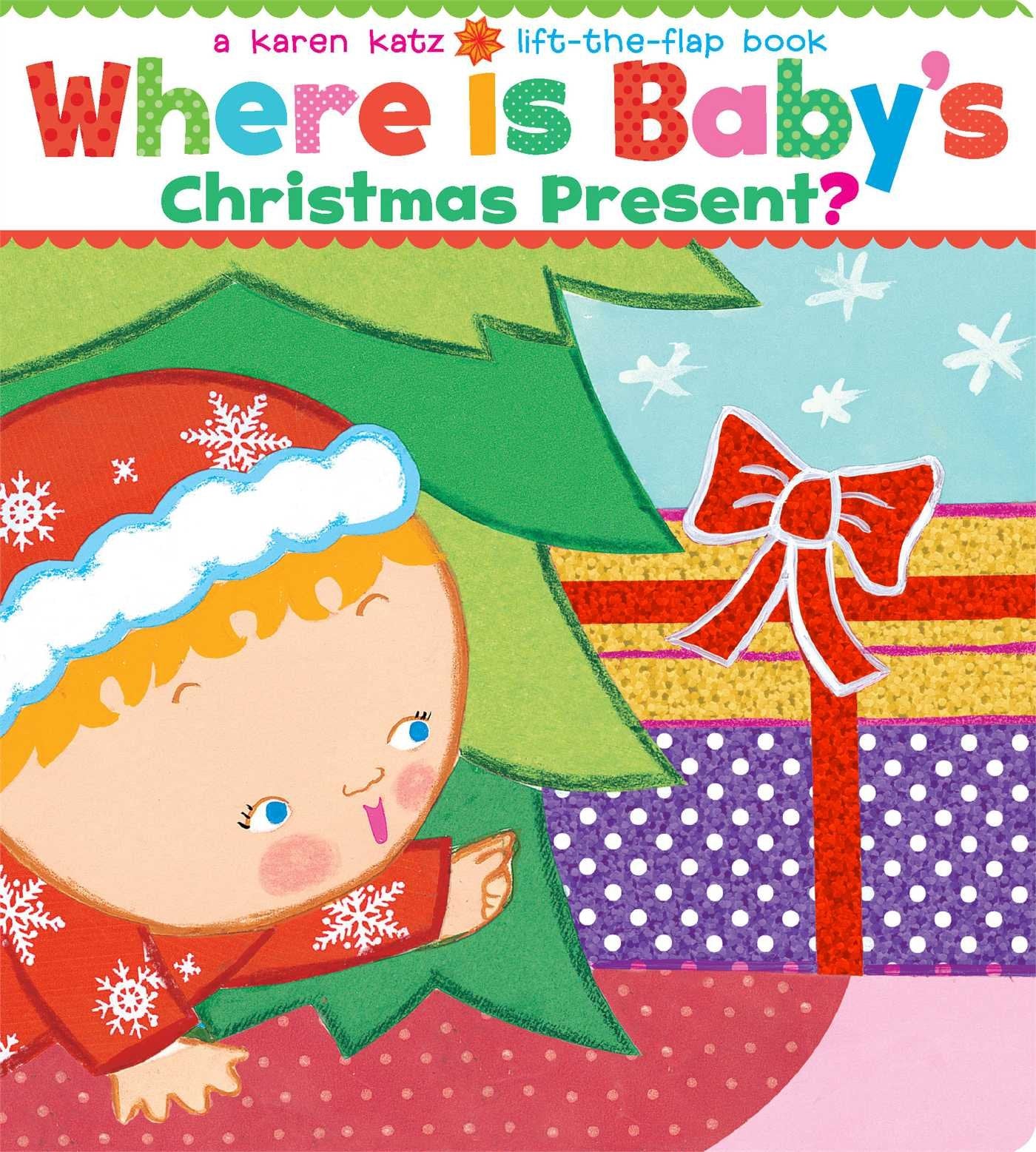 Where Is Baby's Christmas Present?: A LifttheFlap Book (Karen Katz LifttheFlap Books),Used