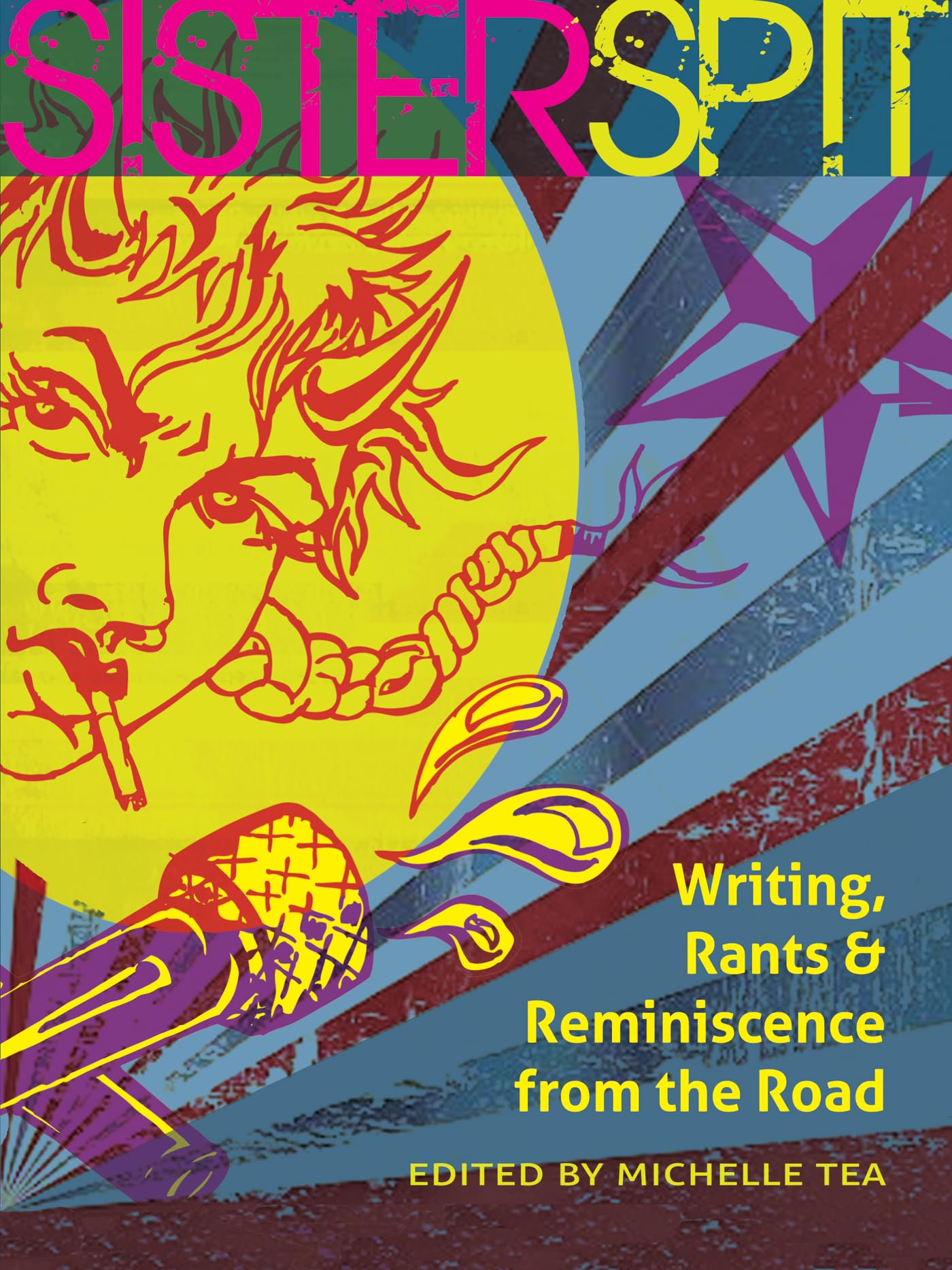 Sister Spit: Writing, Rants and Reminiscence from the Road (City Lights/Sister Spit),Used