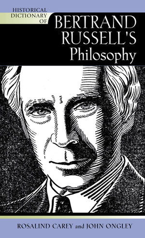 Historical Dictionary Of Bertrand Russell'S Philosophy (Volume 93) (Historical Dictionaries Of Religions, Philosophies, And Move,Used