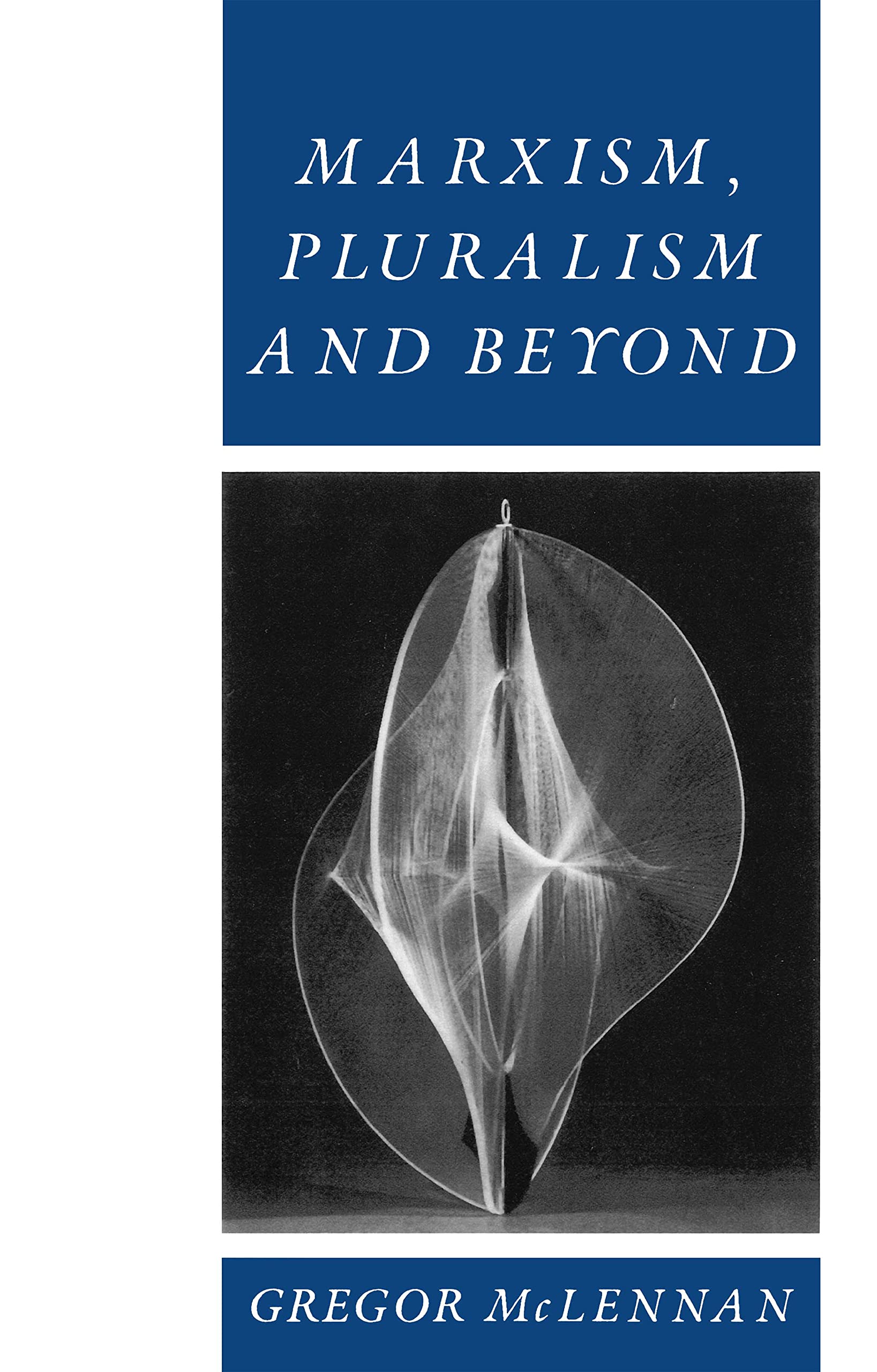 Marxism, Pluralism and Beyond,Used
