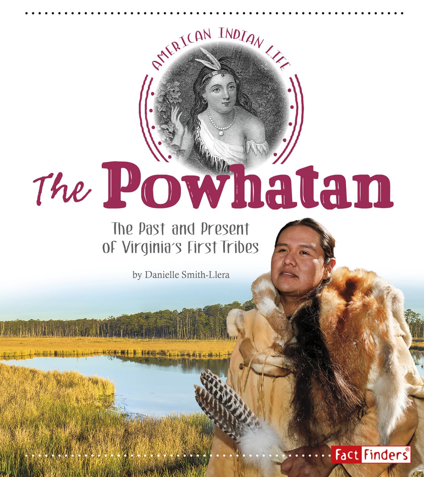 The Powhatan: The Past and Present of Virginia's First Tribes (American Indian Life),Used