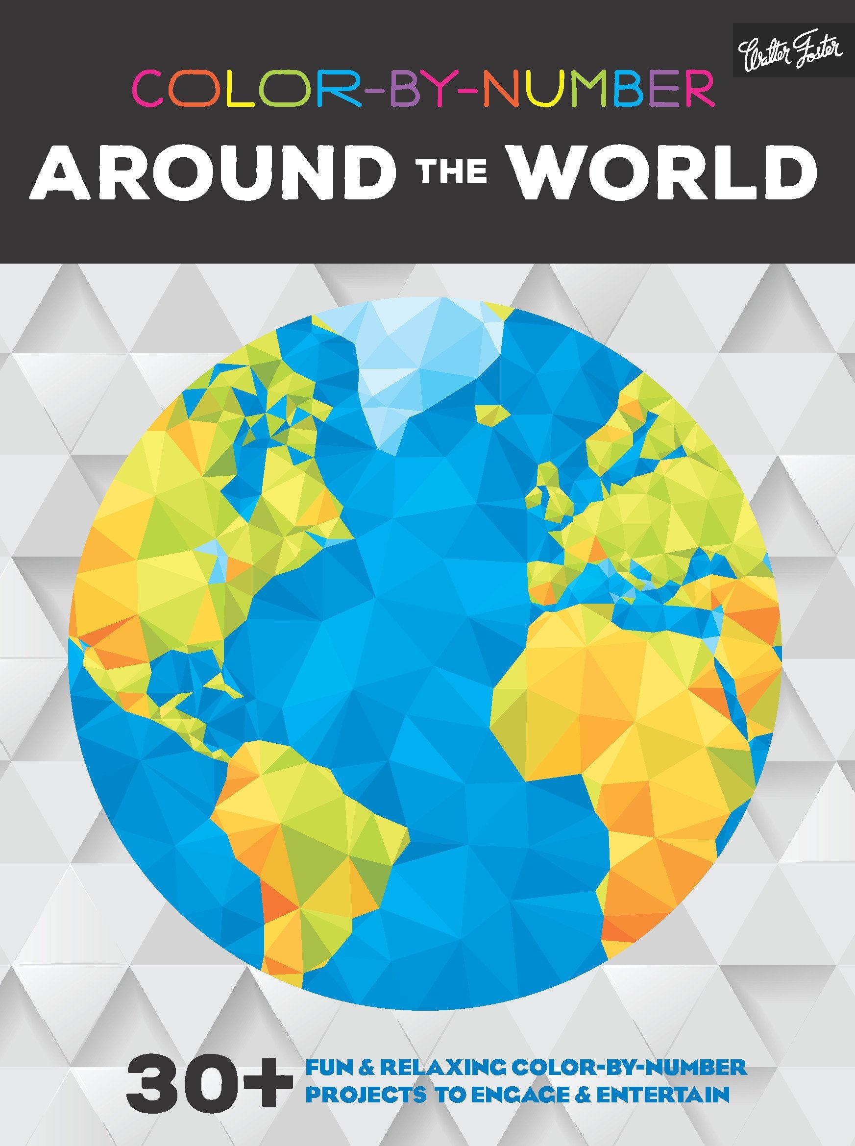 Colorbynumber: Around The World: 30+ Fun & Relaxing Colorbynumber Projects To Engage & Entertain