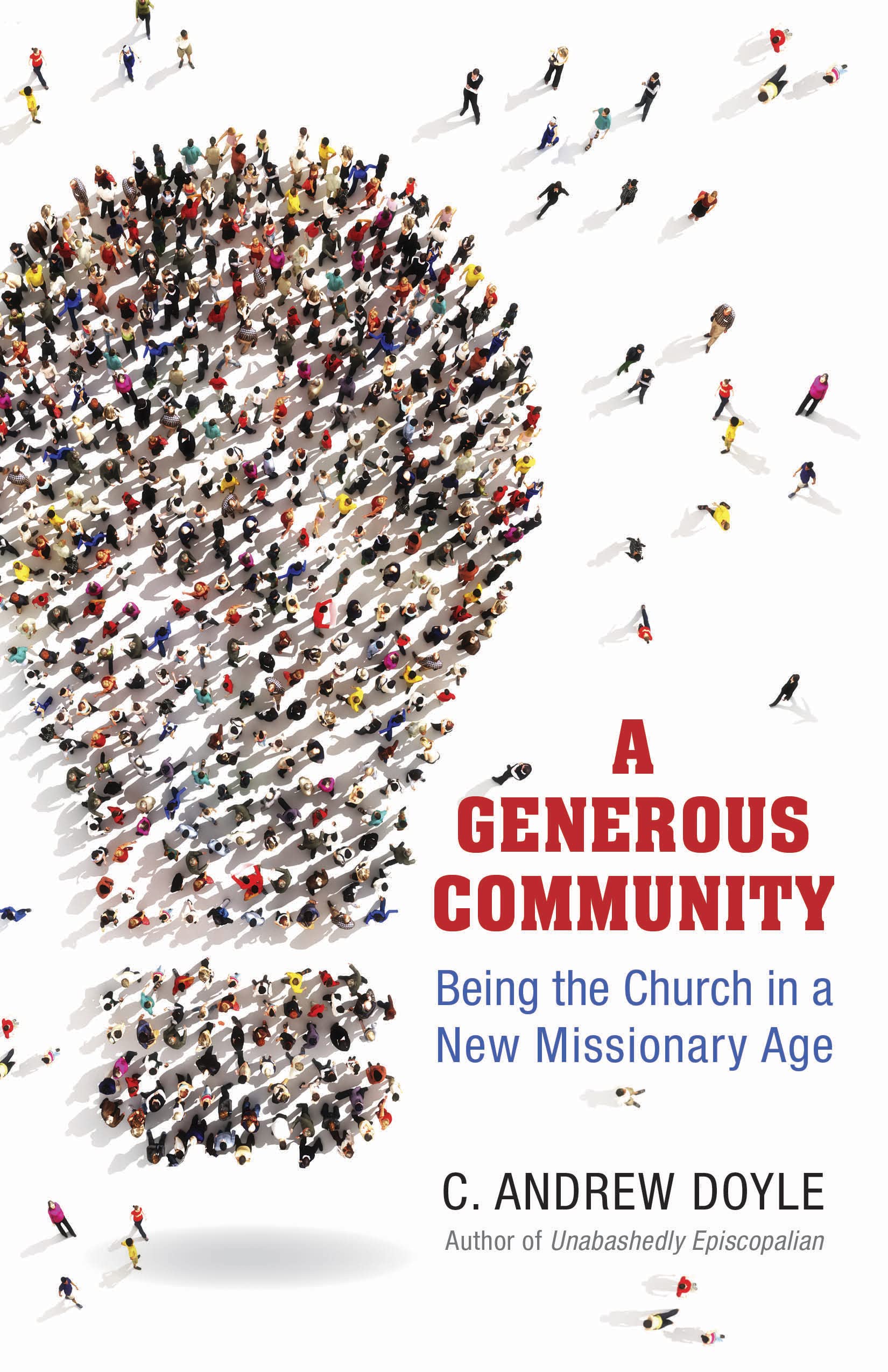 A Generous Community: Being The Church In A New Missionary Age,Used
