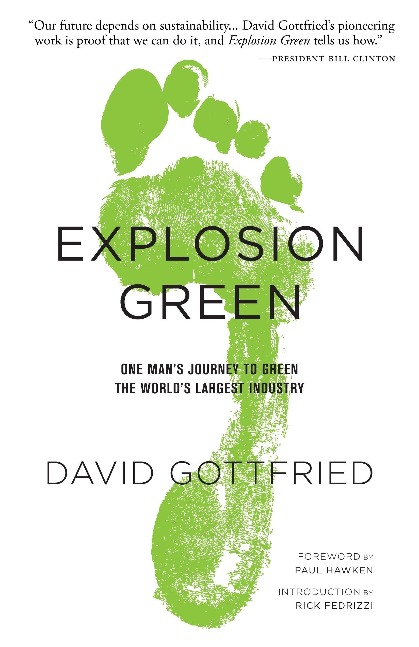 Explosion Green: One Man's Journey To Green The World's Largest Industry,Used
