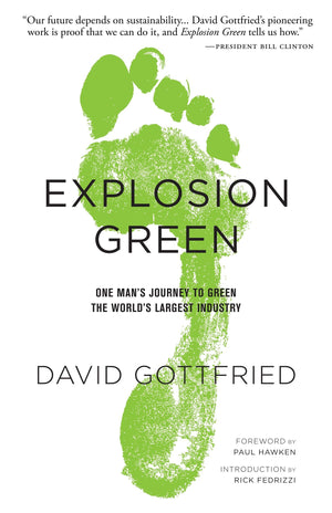 Explosion Green: One Man's Journey To Green The World's Largest Industry,Used
