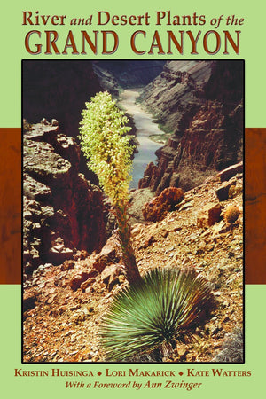 River And Desert Plants Of The Grand Canyon
