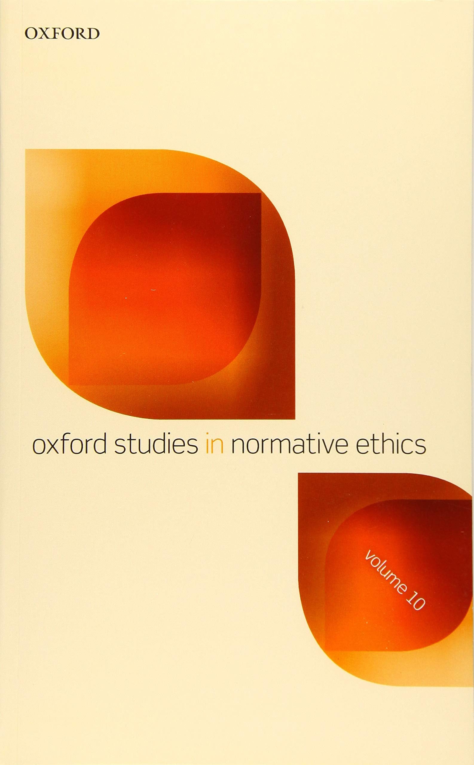 Oxford Studies in Normative Ethics Volume 10,Used