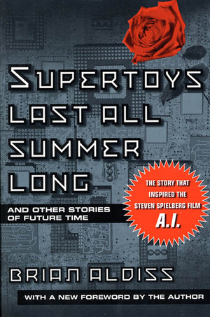 Supertoys Last All Summer Long: And Other Stories of Future Time,Used