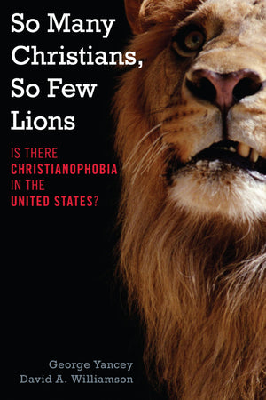 So Many Christians, So Few Lions: Is There Christianophobia in the United States?,Used
