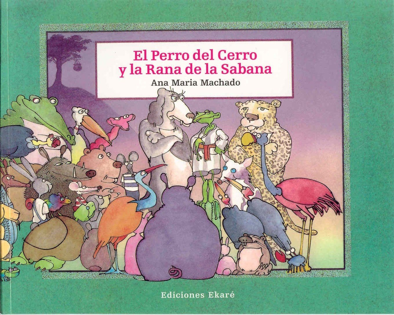 El perro del cerro y la rana de la sabana,New