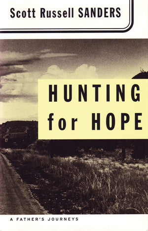 Hunting For Hope: A Father'S Journeys,Used