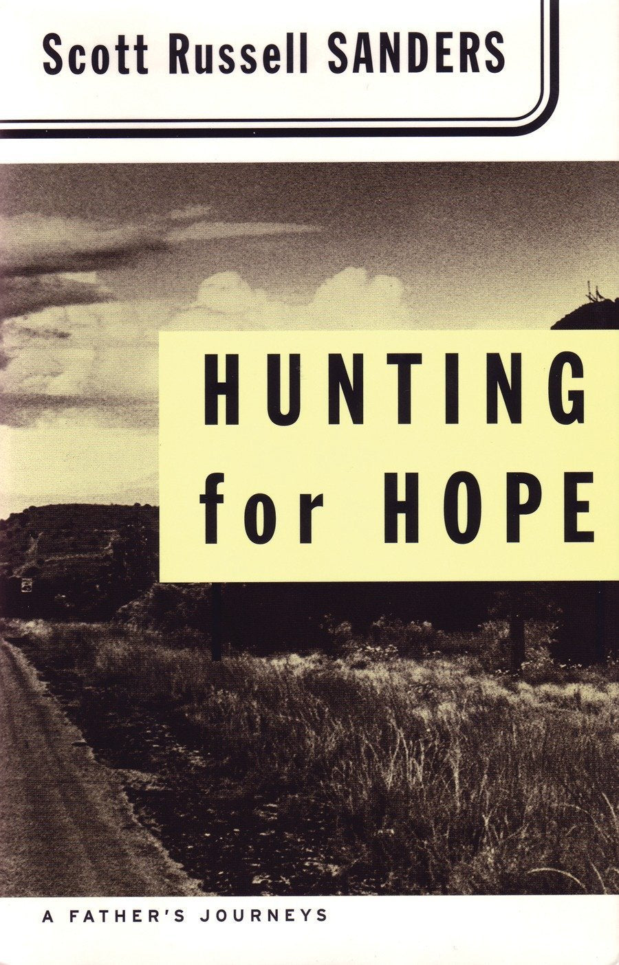 Hunting For Hope: A Father'S Journeys,Used