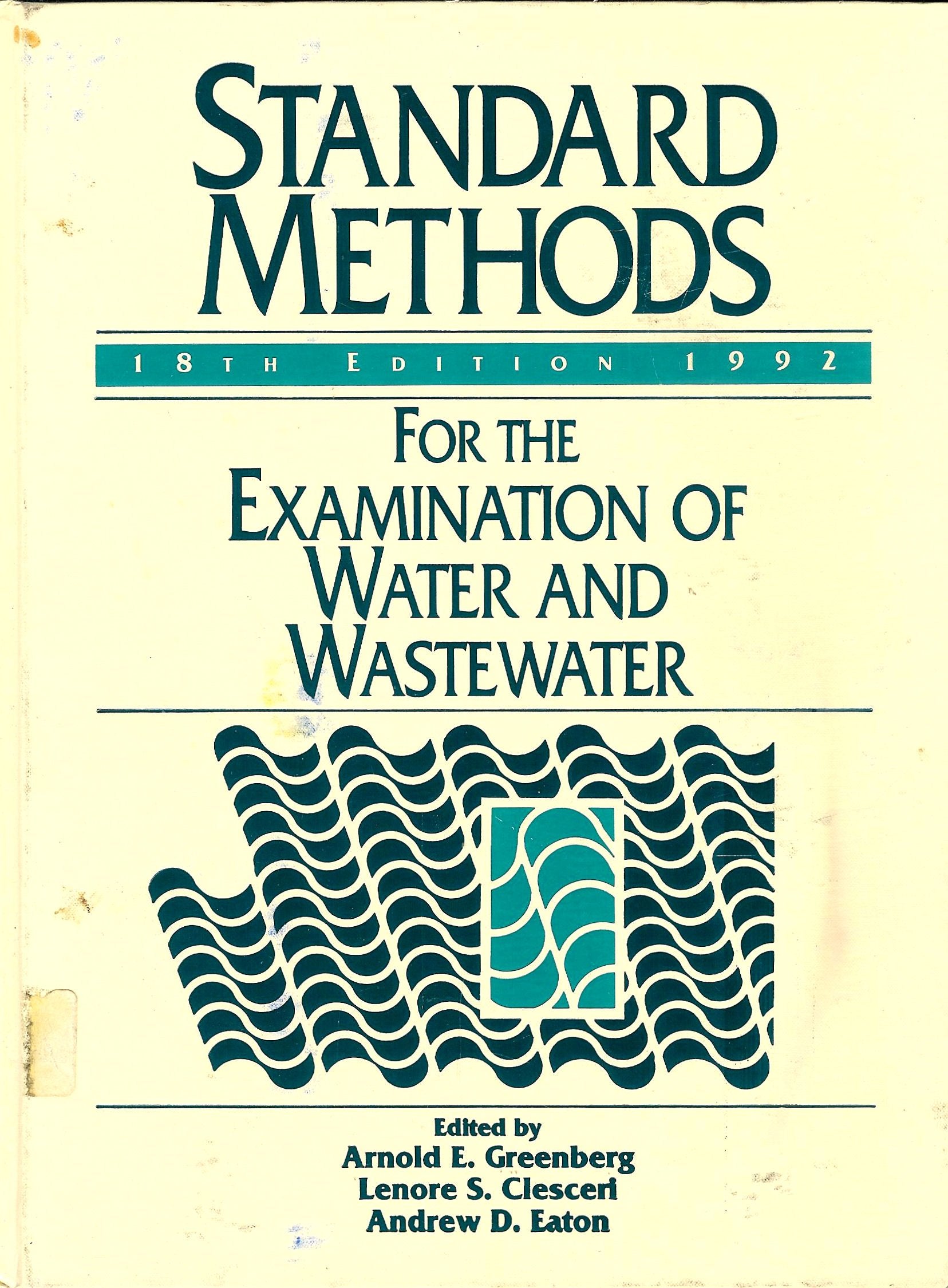 Standard Methods: For the Examination of Water and Wastewater, 18th Edition,New