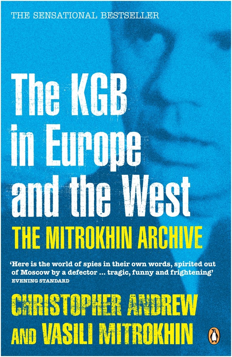 Mitrokhin Archive: The Kgb In Europe And The West
