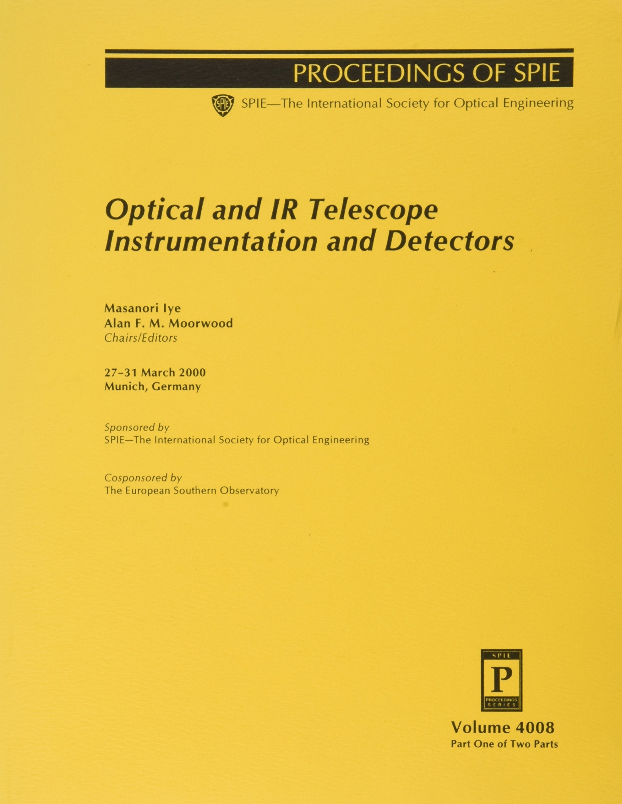 Optical and Ir Telescope Instrumentation and Detectors: 2731 March 2000, Munich, Germany (Proceedings of SpieThe Internationa,New