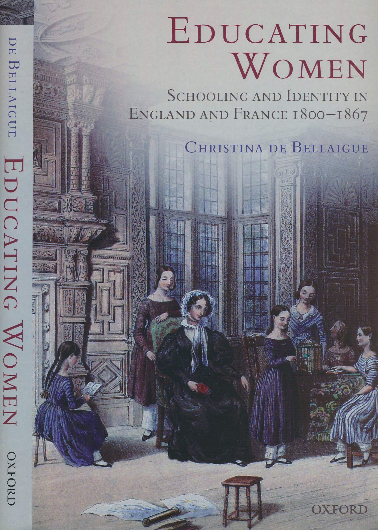 Educating Women: Schooling And Identity In England And France, 18001867