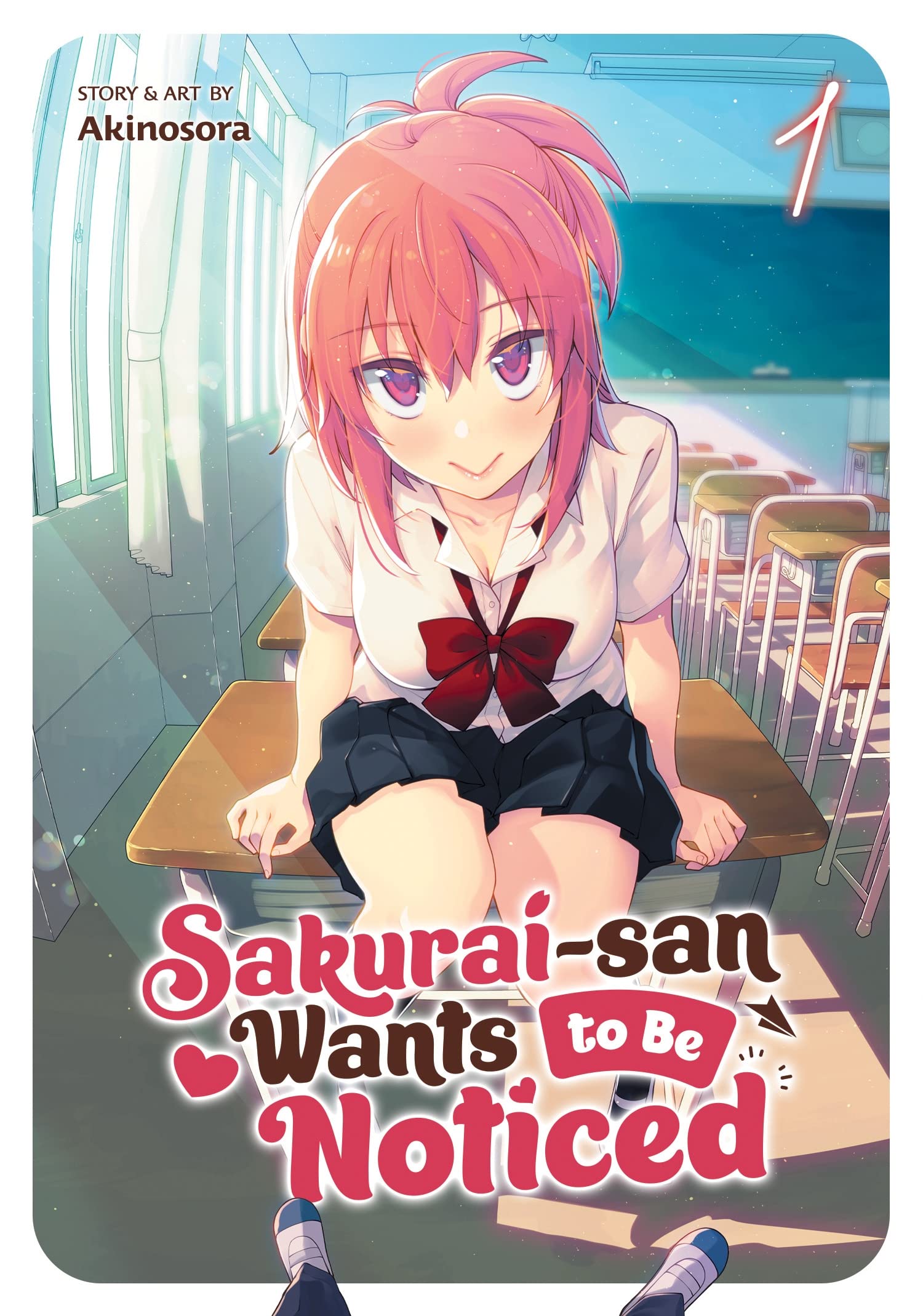 Sakuraisan Wants To Be Noticed Vol. 1