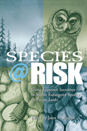 Species At Risk: Using Economic Incentives To Shelter Endangered Species On Private Lands,Used