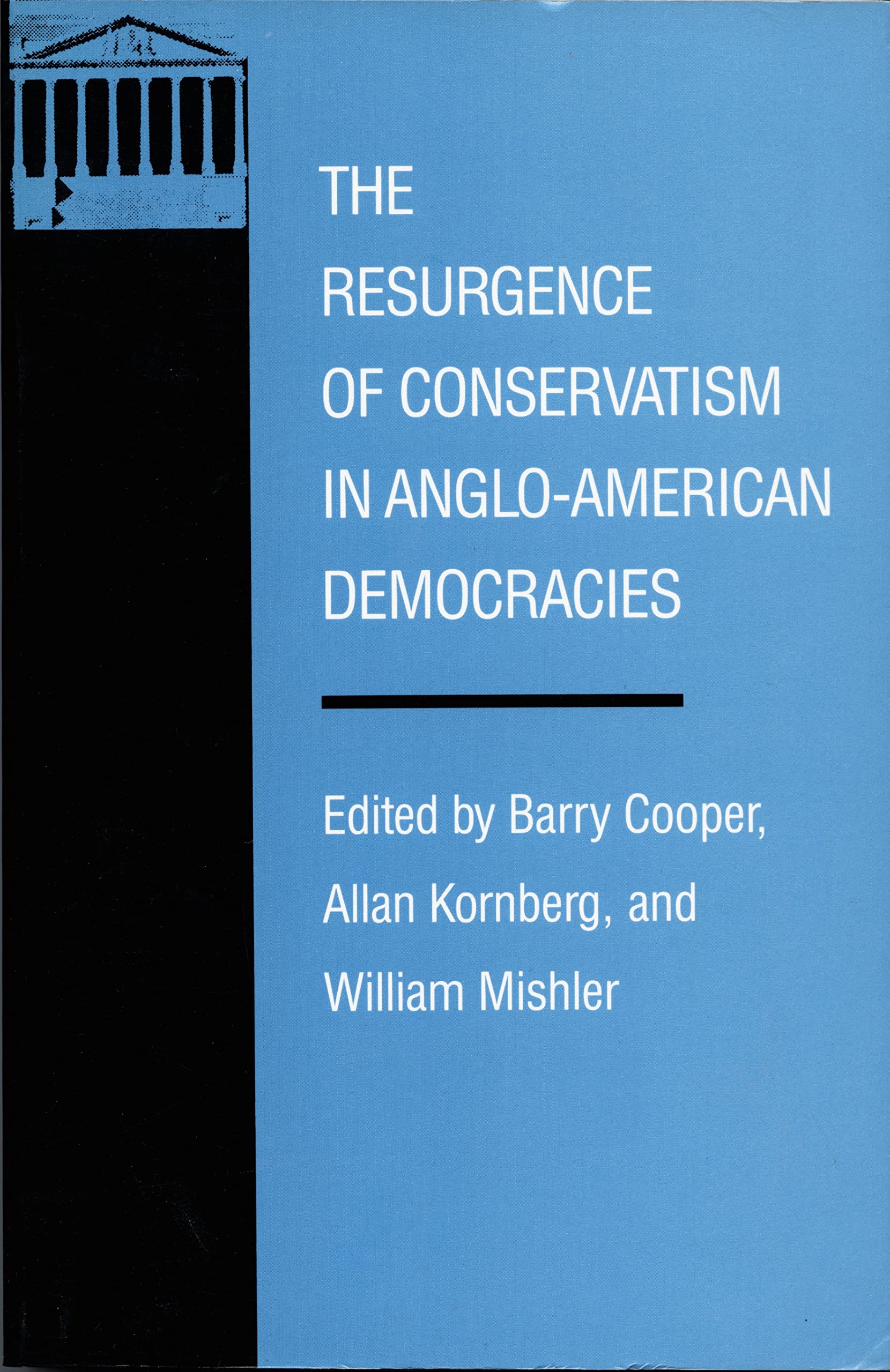 The Resurgence Of Conservatism In Angloamerican Democracies (Duke Press Policy Studies),Used