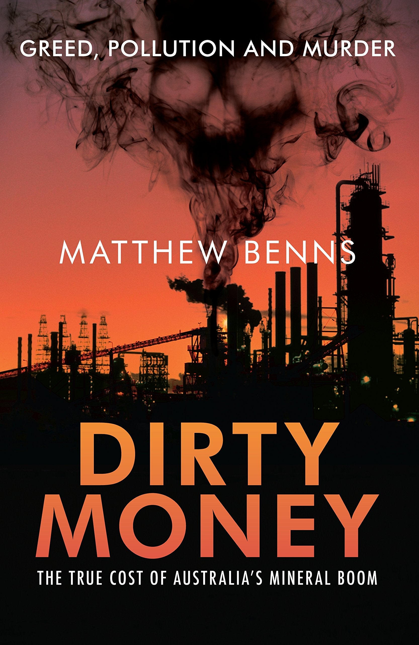 Dirty Money: The True Cost of Australia's Mineral Boom,Used