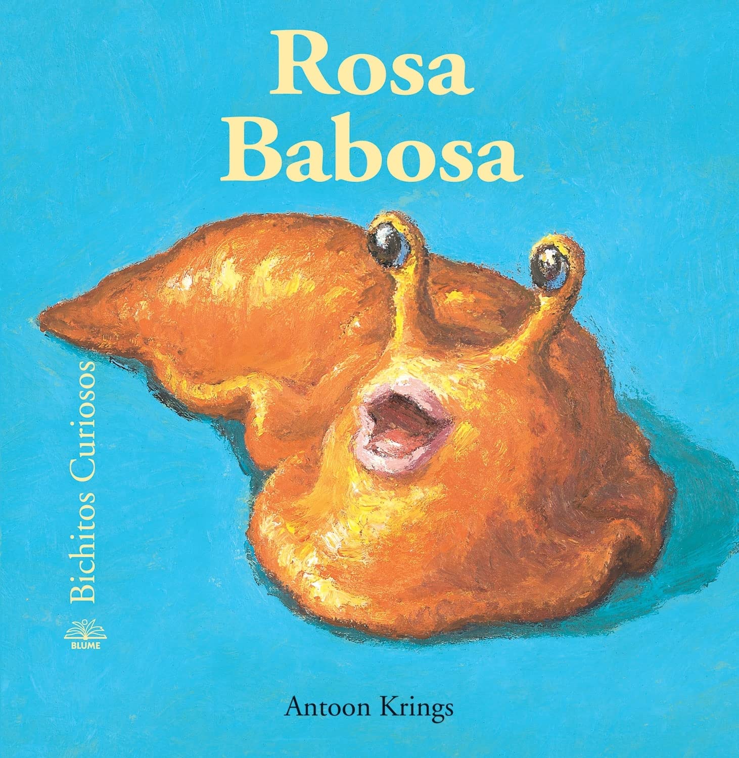 Rosa Babosa (Bichitos curiosos series) (Spanish Edition),Used