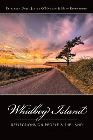 Whidbey Island: Reflections on People & the Land,Used