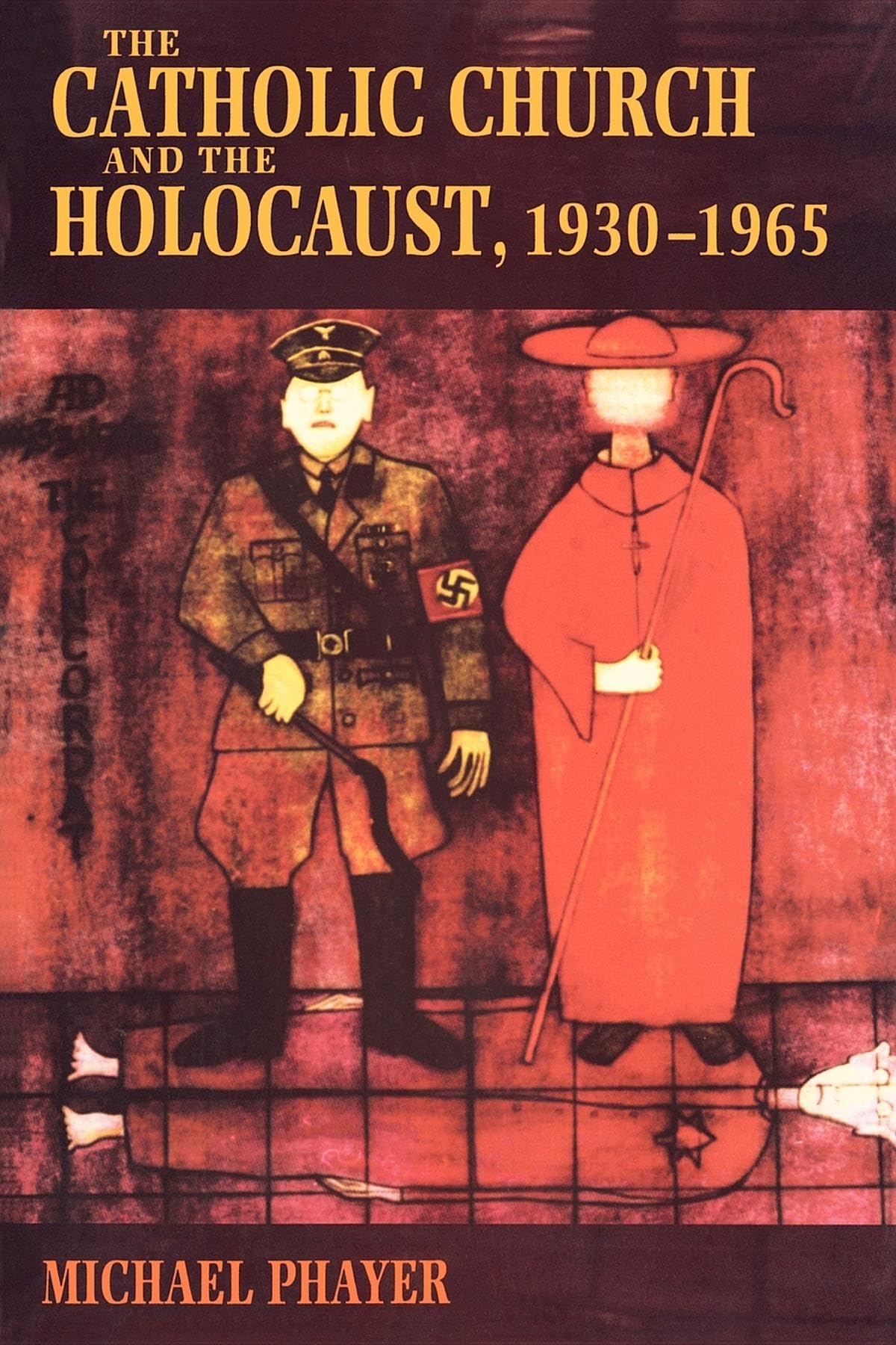 The Catholic Church And The Holocaust, 19301965: