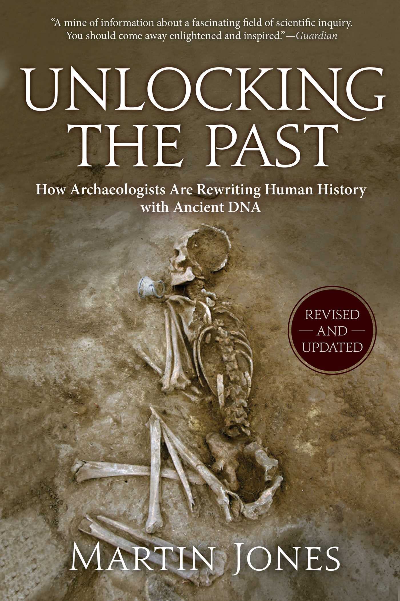 Unlocking The Past: How Archaeologists Are Rewriting Human History With Ancient Dna