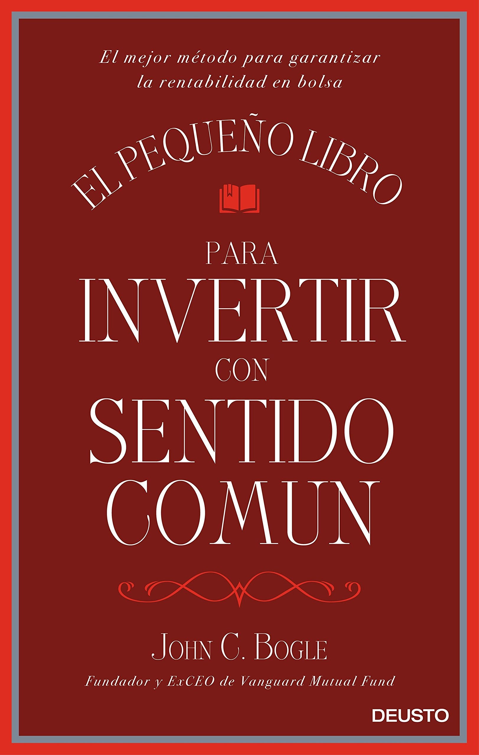 El pequeo libro para invertir con sentido comn: El mejor mtodo para garantizar la rentabilidad en bolsa,Used