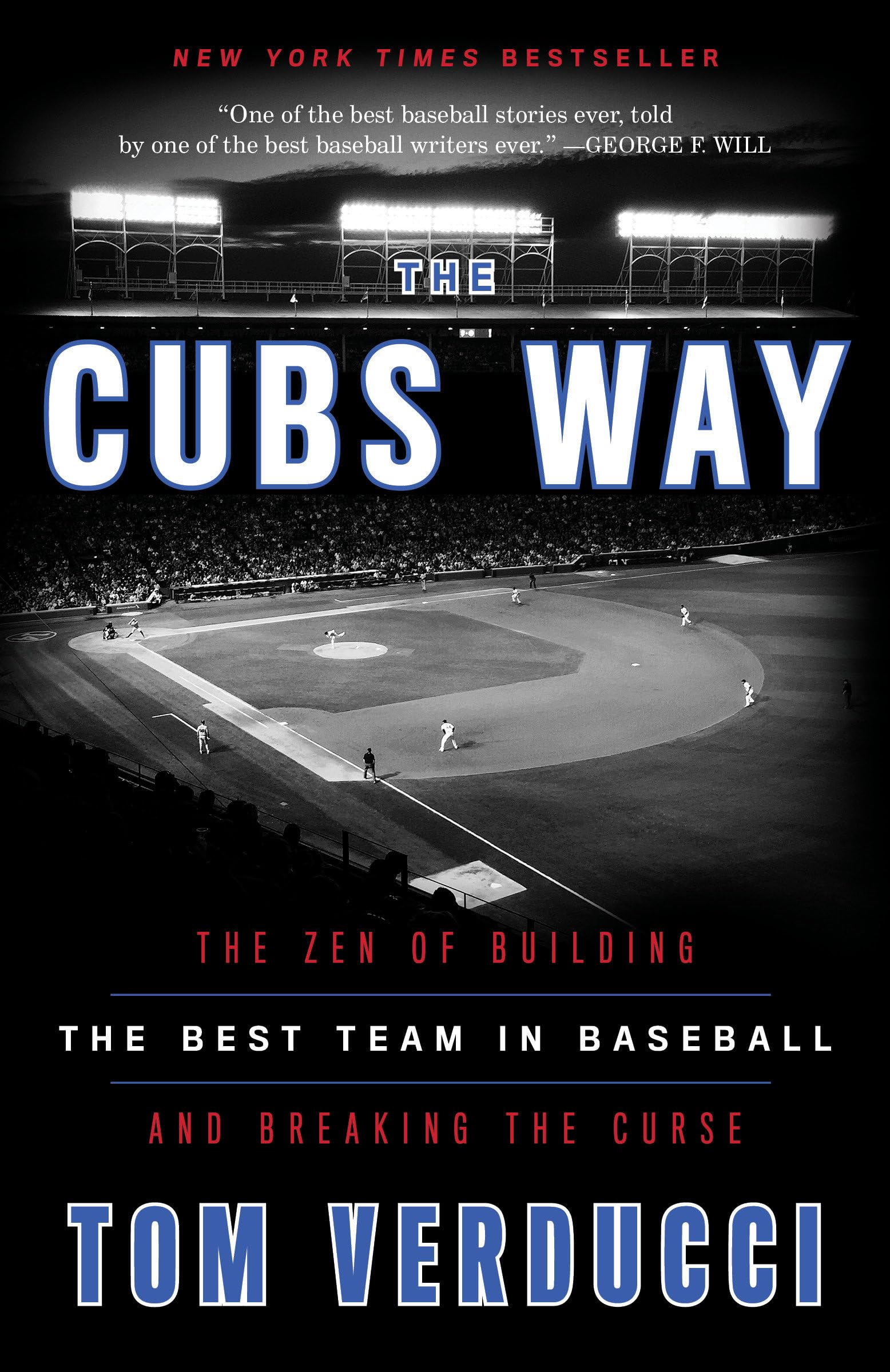 The Cubs Way: The Zen Of Building The Best Team In Baseball And Breaking The Curse,Used