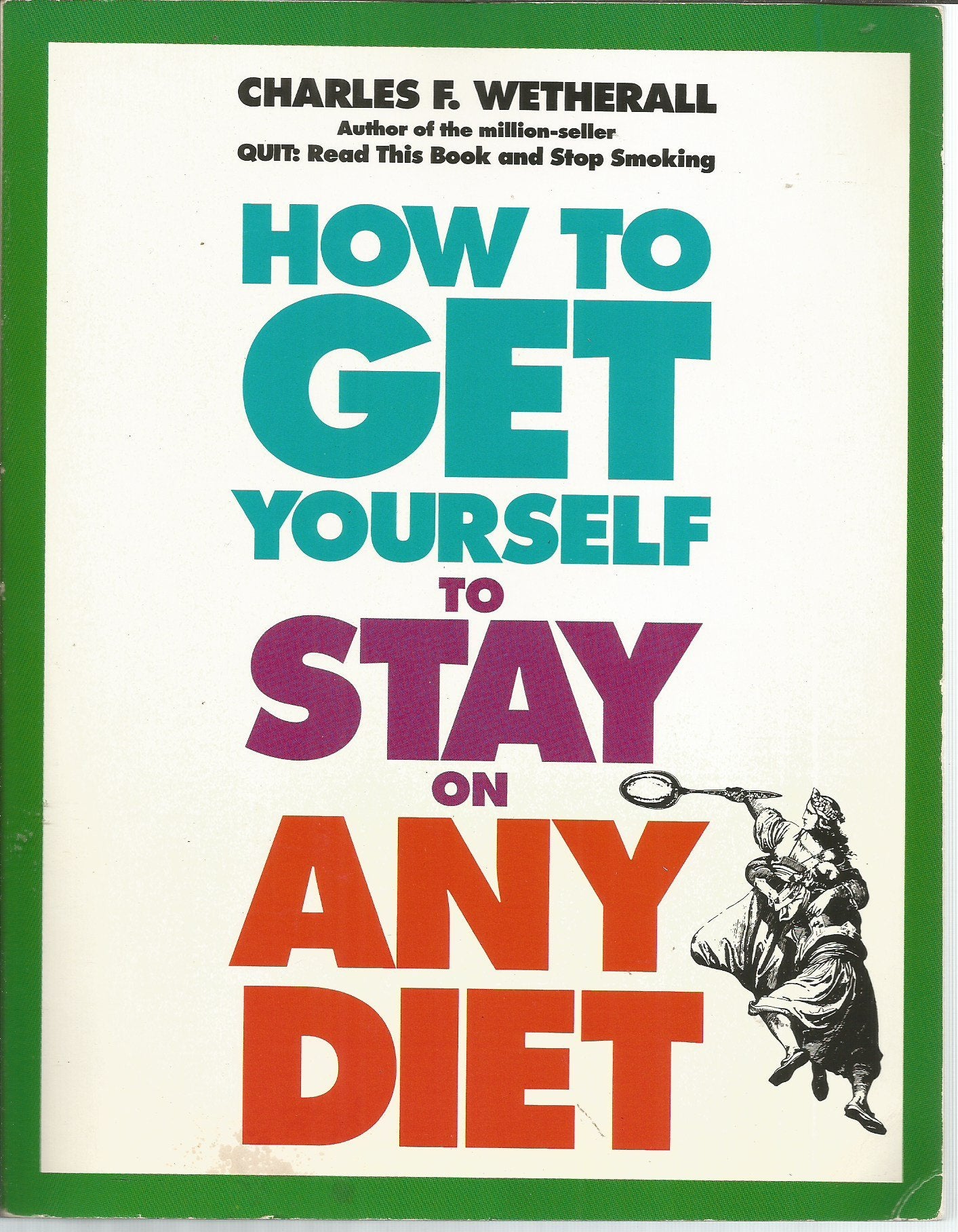 How to Get Yourself to Stay on Any Diet,Used