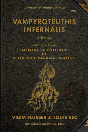 Vampyroteuthis Infernalis: A Treatise, With A Report By The Institut Scientifique De Recherche Paranaturaliste (Volume 23) (Post,Used