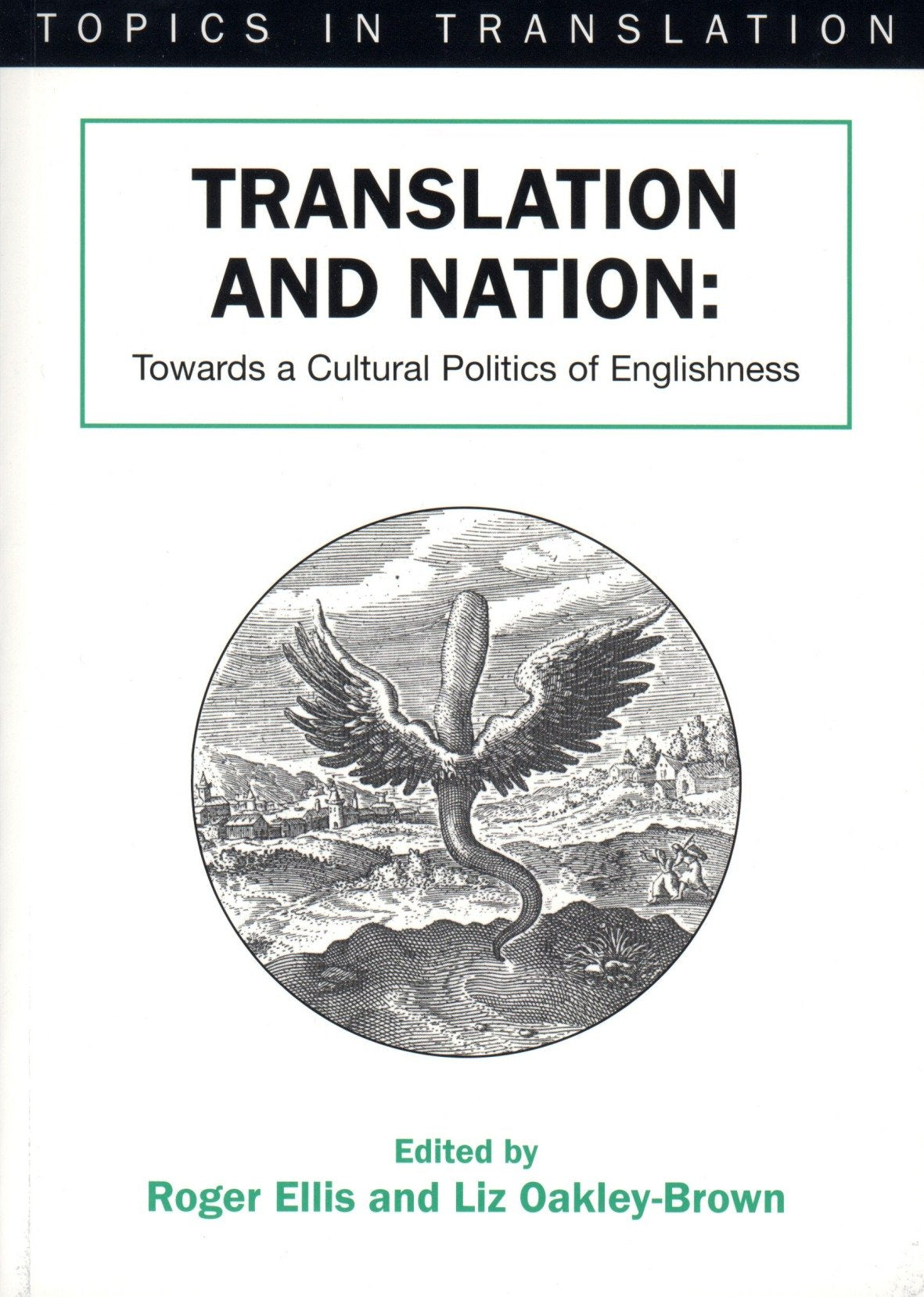 Translation and Nation: Towards A Cultural Politics of Englishness (Topics in Translation, 18),Used
