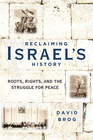 Reclaiming Israel'S History: Roots, Rights, And The Struggle For Peace