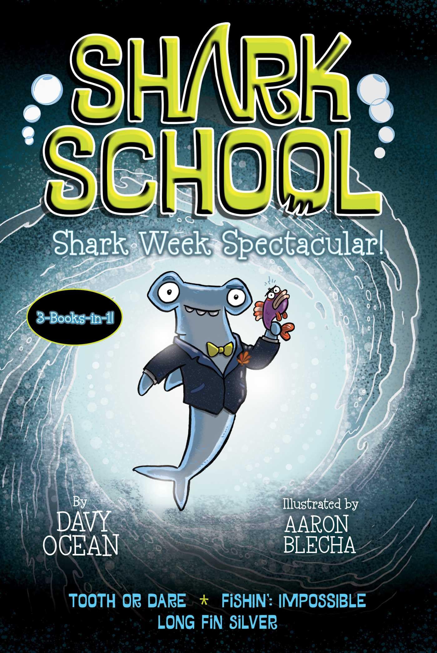 Shark School Shark Week Spectacular!: Tooth Or Dare; Fishin: Impossible; Long Fin Silver