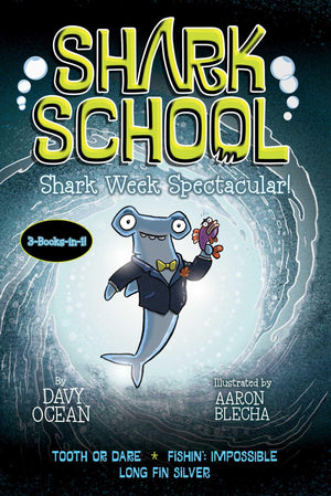 Shark School Shark Week Spectacular!: Tooth Or Dare; Fishin: Impossible; Long Fin Silver