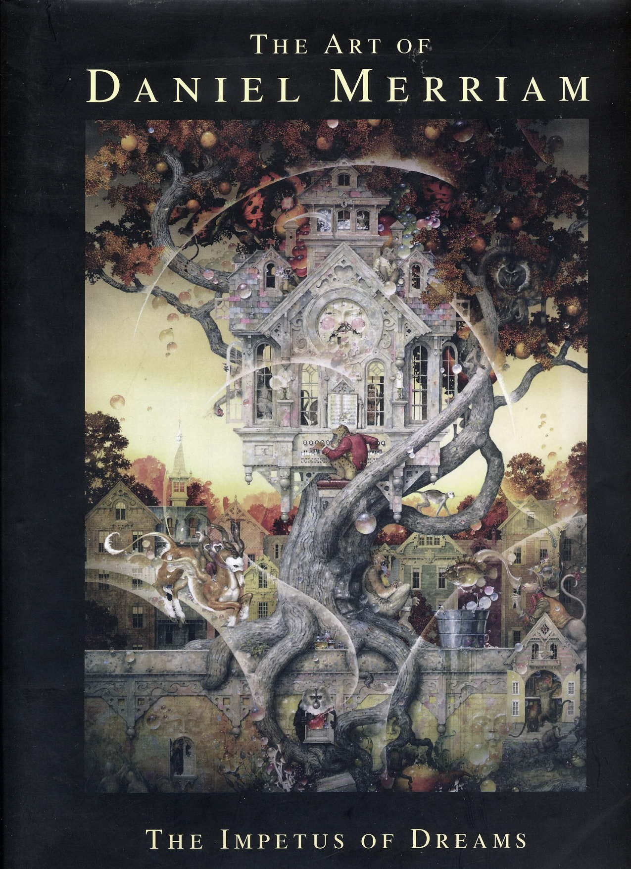 The Art of Daniel Merriam: The Impetus of Dreams,New