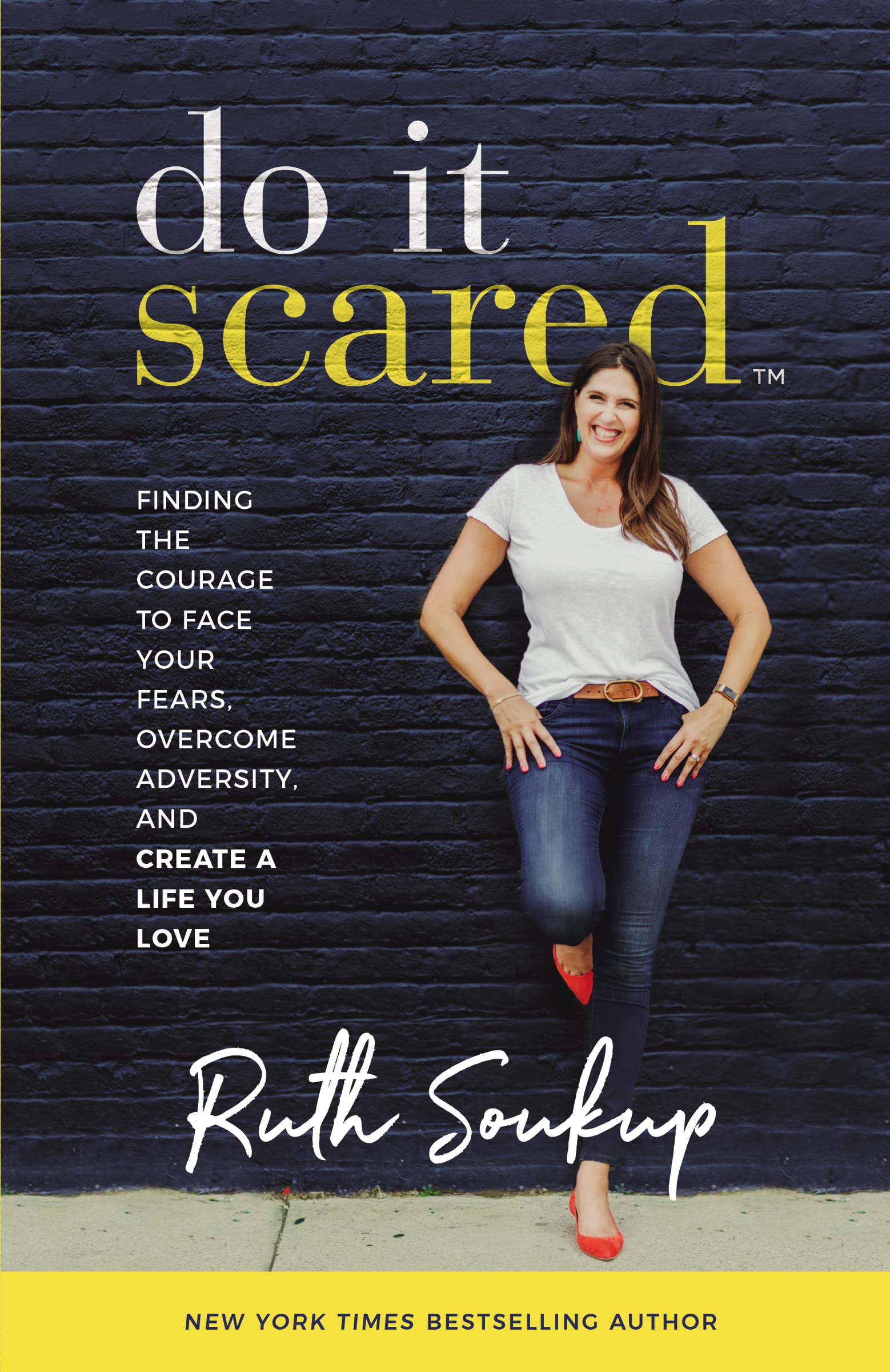 Do It Scared: Finding the Courage to Face Your Fears, Overcome Adversity, and Create a Life You Love,Used