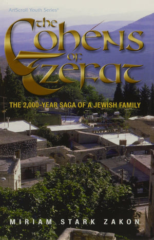 The Cohens of Tzefat: The 2000Year Saga of a Jewish Family Overcoming All Odds, from Roman Legions to Arab Artillery (Artscroll,Used