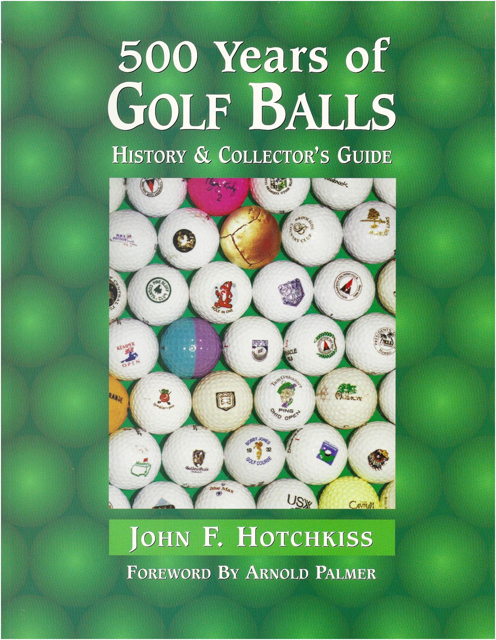 500 Years of Golf Balls: History & Collector's Guide,Used