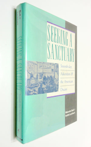 Seeking A Sanctuary: Seventhday Adventism And The American Dream,Used