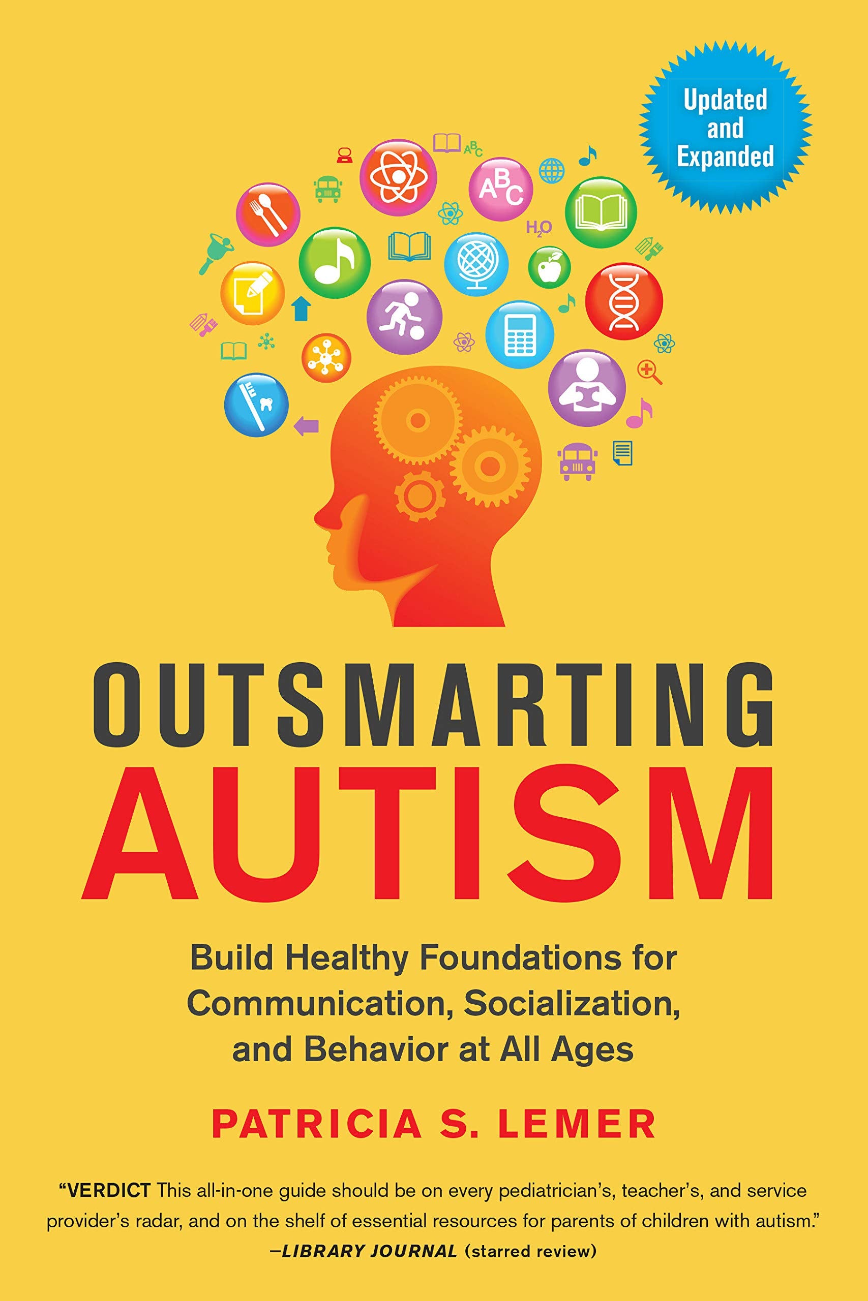 Outsmarting Autism, Updated And Expanded: Build Healthy Foundations For Communication, Socialization, And Behavior At All Ages